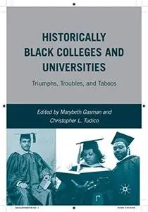 Historically Black Colleges and Universities: Triumphs, Troubles, and Taboos