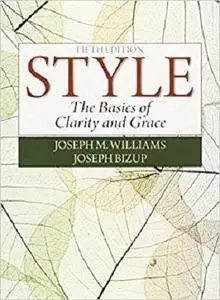 Style: The Basics of Clarity and Grace (5th Edition) [Repost]