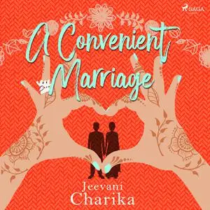 «A Convenient Marriage» by Jeevani Charika
