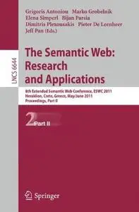 The Semanic Web: Research and Applications: 8th Extended Semantic Web Conference, ESWC 2011, Heraklion, Crete, Greece, May 29 –