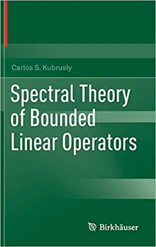 Spectral Theory of Bounded Linear Operators