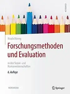 Forschungsmethoden und Evaluation in den Sozial- und Humanwissenschaften, 6. Auflage