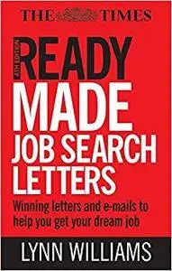 Readymade Job Search Letters: Winning Letters and Emails to Help You Get Your Dream Job (Repost)