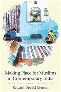 Making Place for Muslims in Contemporary India