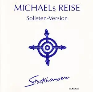 Karlheinz Stockhausen - Michaels Reise (1992) {ECM New Series 1406 rec 1989}
