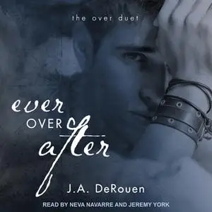 «Ever Over After» by J.A. DeRouen