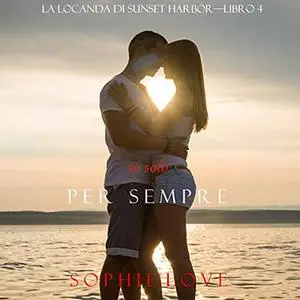 «Se solo per sempre» by Sophie Love