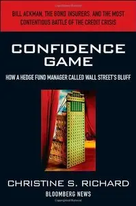 Confidence Game: How Hedge Fund Manager Bill Ackman Called Wall Street's Bluff (repost)
