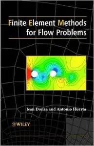 Finite Element Methods for Flow Problems by Jean Donea
