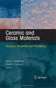 Ceramic and Glass Materials: Structure, Properties and Processing