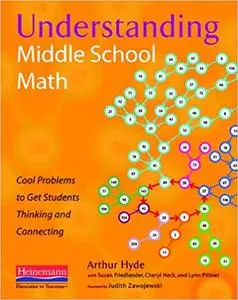 Understanding Middle School Math: Cool Problems to Get Students Thinking and Connecting