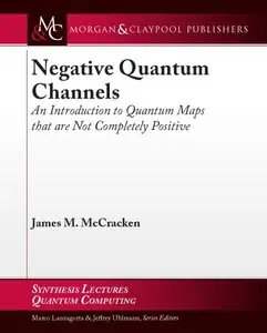 Negative Quantum Channels: An Introduction to Quantum Maps that are Not Completely Positive