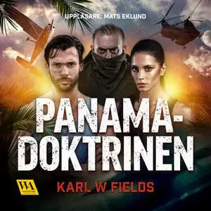 «Panamadoktrinen» by Karl W. Fields