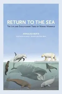 Return to the Sea: The Life and Evolutionary Times of Marine Mammals (Repost)