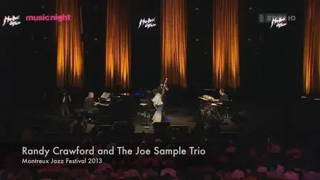 Randy Crawford & The Joe Sample Trio - Montreux Jazz Festival 2013 [HDTV, 720p]