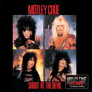 Mötley Crüe - Shout At The Devil (40th Anniversary Remastered) (2021)