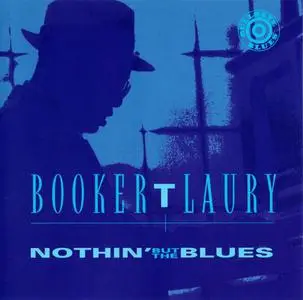Booker T. Laury - Nothin' But The Blues (1994)
