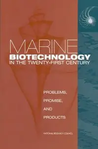 Marine Biotechnology in the Twenty-First Century by Committee on Marine Biotechnology 