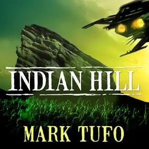 «Indian Hill: A Michael Talbot Adventure» by Mark Tufo