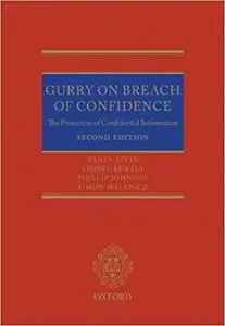 Gurry on Breach of Confidence: The Protection of Confidential Information (Repost)