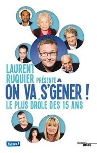Laurent Ruquier, "On va s'gêner ! : Le plus drôle des 15 ans"