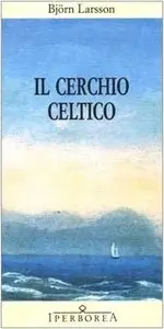 Bjorn Larsson – Il Cerchio Celtico