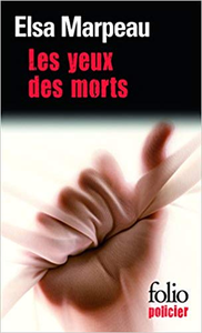 Les yeux des morts - Elsa Marpeau