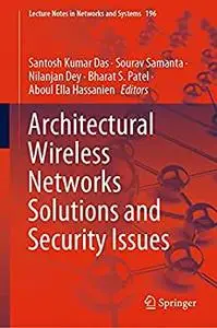 Architectural Wireless Networks Solutions and Security Issues