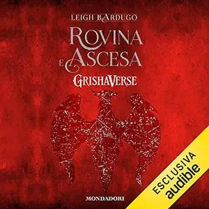 «Rovina e ascesa» by Leigh Bardugo