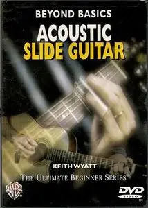 Keith Wyatt - Beyond Basics Acoustic Slide Guitar [repost]