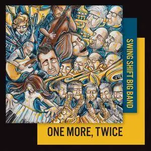 Swing Shift Big Band - One More, Twice (2017) [Official Digital Download 24/88]