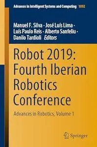 Robot 2019: Fourth Iberian Robotics Conference: Advances in Robotics, Volume 1 (Repost)