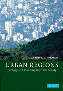 Urban Regions: Ecology and Planning Beyond the City (Repost)