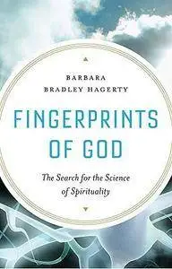 Barbara Bradley Hagerty - Fingerprints of God: The Search for the Science of Spirituality [Repost]
