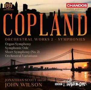 BBC Philharmonic, John Wilson - Copland: Orchestral Works, Vol. 2 - Symphonies (2016) MCH SACD ISO + Hi-Res FLAC