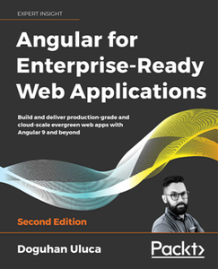 Angular for Enterprise-Ready Web Applications, 2nd Edition [Repost]