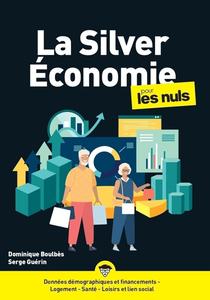 Dominique Boulbès, Serge Guérin, "La silver économie pour les nuls"