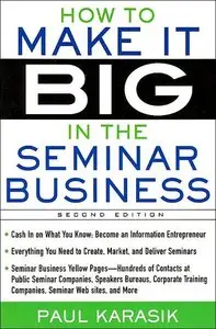 How to Make it Big in the Seminar Business (repost)