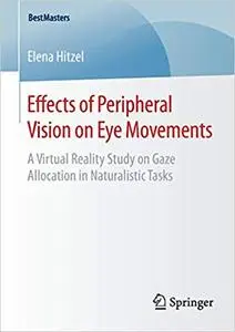 Effects of Peripheral Vision on Eye Movements: A Virtual Reality Study on Gaze Allocation in Naturalistic Tasks