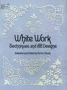 White Work: Techniques and 188 Designs