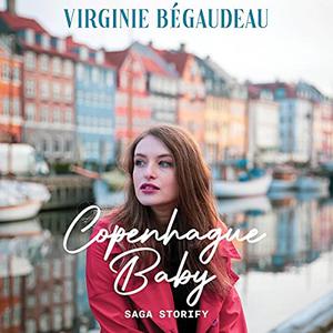 Virginie Bégaudeau, "Copenhague Baby"