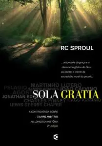 «Sola gratia» by R.C. Sproul