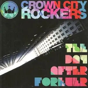 Crown City Rockers - The Day After Forever (Album Sampler) (EP) (2009) {Gold Dust Media}