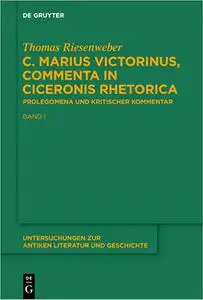 C. Marius Victorinus, Commenta in Ciceronis Rhetorica