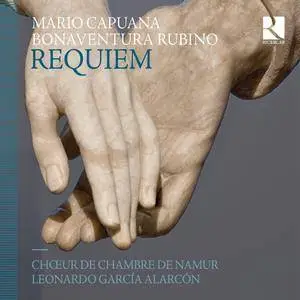 Choeur de Chambre de Namur & Leonardo Garcia Alarcon - Mario Capuana & Bonaventura Rubino: Requiem (2015) [TR24][OF]