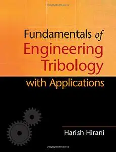 Fundamentals of Engineering Tribology with Applications