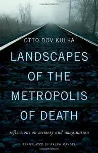 Landscapes of the Metropolis of Death: Reflections on Memory and Imagination [Repost]