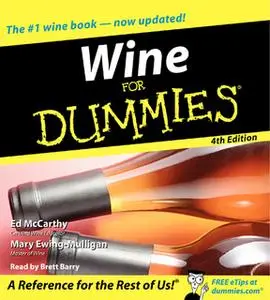 «Wine for Dummies 4th Edition» by Ed McCarthy,Mary Mulligan