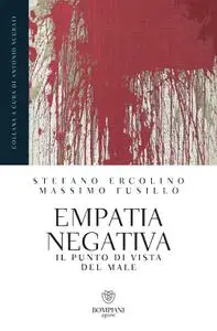 Stefano Ercolino, Massimo Fusillo - Empatia negativa. Il punto di vista del male