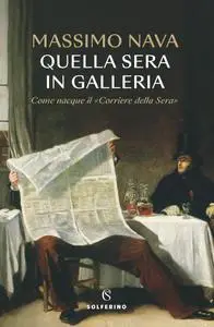 Massimo Nava - Quella sera in Galleria